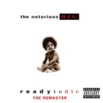 album image The Notorious B.I.G. feat. 2Pac - Grandmasters EA Ready to Die - The Remaster