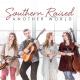 Southern Raised - Beautiful Moments In Time