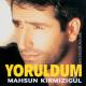 Mahsun Kırmızıgül - Yoruldum
