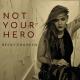 Becky Shaheen feat. Mally - Not Your Hero (feat. Mally)