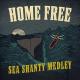 Home Free - Sea Shanty Medley (Santiana)