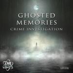 album image Corrupt Evidence Ghosted Memories: Crime Investigation