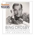 album image I've Got A Pocketful Of Dreams Bing Crosby Rediscovered: The Soundtrack (American Masters)